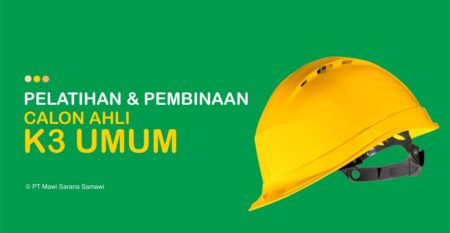 Pelatihan dan Pembinaan Calon Ahli K3 Pelatihan dan Pembinaan Calon Ahli K3